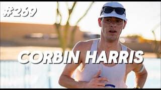 #269 Corbin Harris - How to Break 15 in the 5k, Why Speed Blocks Are Important, Going All In to OTQ