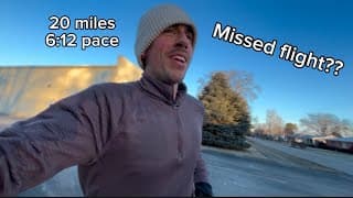 20 Mile Long Run BANGER + Did I Miss My Flight?