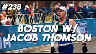 #238 - Boston Marathon Elite Field Breakdown with Jacob Thomson
