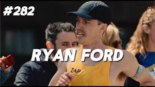 #282 Ryan Ford - Battling for Top American at the 2026 Boston Marathon, Aggressive Fueling Plan