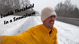 18 Mile Double Threshold in a SNOWSTORM!