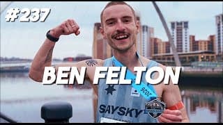 #237 Ben Felton - New 5k/10k PBs, How to Run Fast at Boston, World XC Thoughts, New 1500 WR in 2026?
